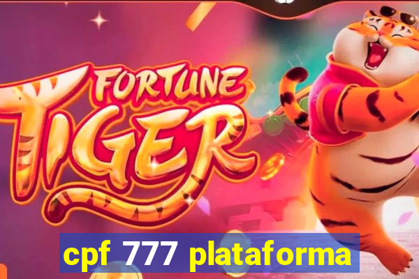 cpf 777 plataforma